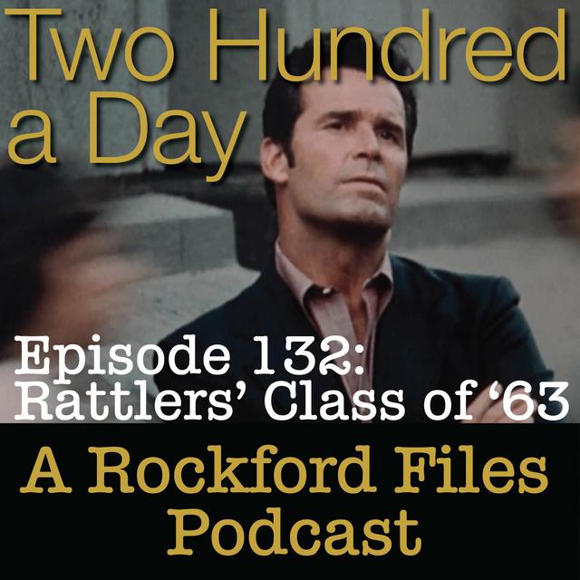 Episode 132: Rattlers' Class of '63 - podcast episode cover