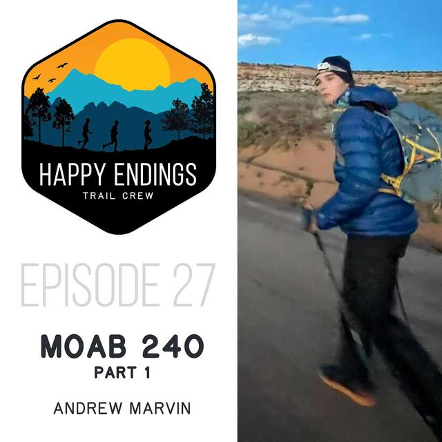 Moab 240 with Andrew Marvin, Part 1 - podcast episode cover