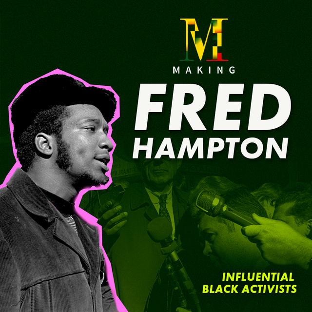 Making Fred Hampton - podcast episode cover