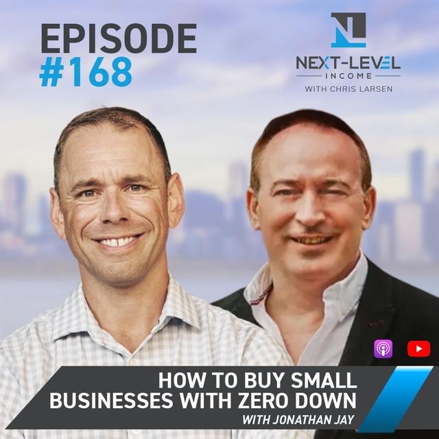 Ep 168: How to Buy Small Businesses with ZERO Down with Jonathan Jay - podcast episode cover