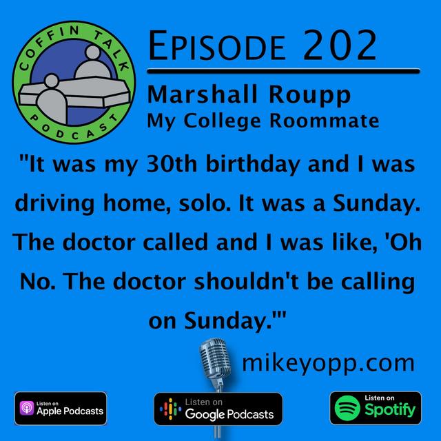 #202 - My College Roommate - Marshall Roupp - podcast episode cover