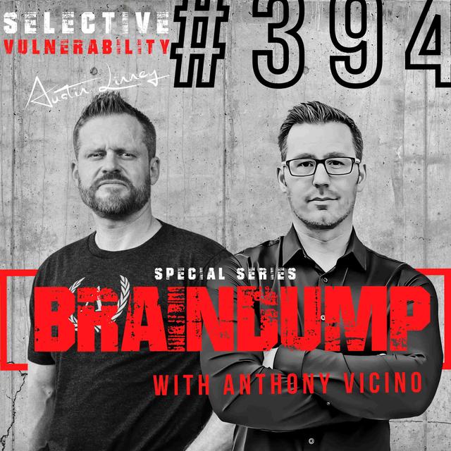 Selective Vulnerability with Anthony Vicino | Brain Dump | Construct your life #394 - podcast episode cover