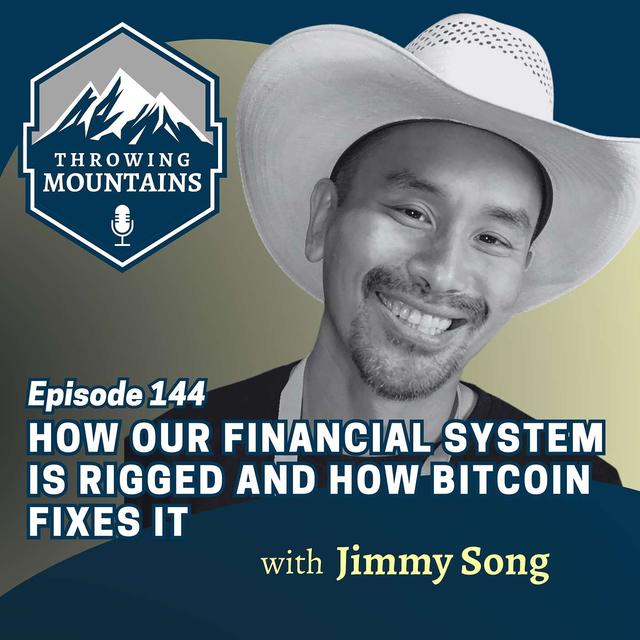 How Our Financial System is Rigged and How Bitcoin Fixes It with Jimmy Song - podcast episode cover