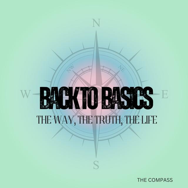 The Way, The Truth, The Life - podcast episode cover