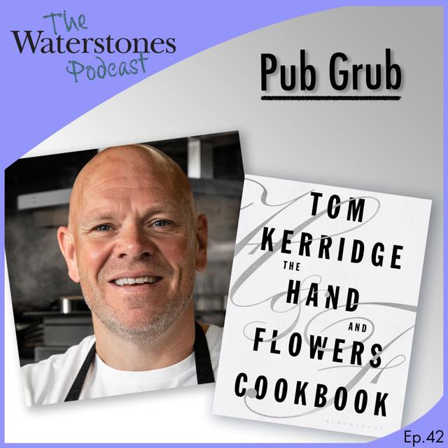 42. PUB GRUB with Tom Kerridge - podcast episode cover