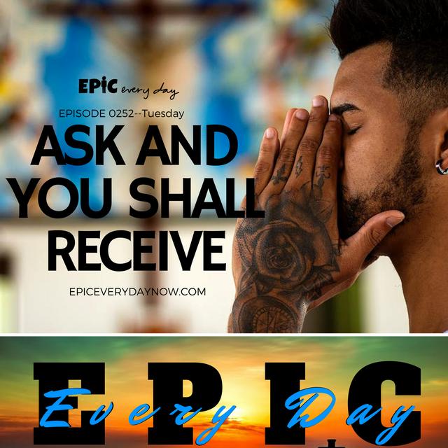 Ask and You Shall Receive - podcast episode cover