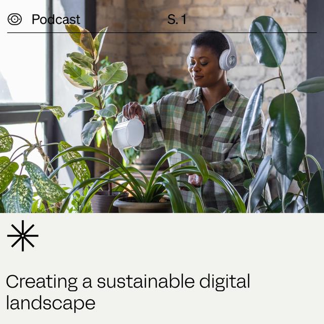 19 of 25 – Creating an Environmentally Sustainable Digital Landscape - podcast episode cover