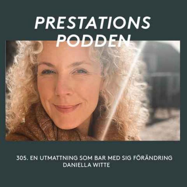 En utmattning som bar med sig förändring - Daniella Witte - podcast episode cover