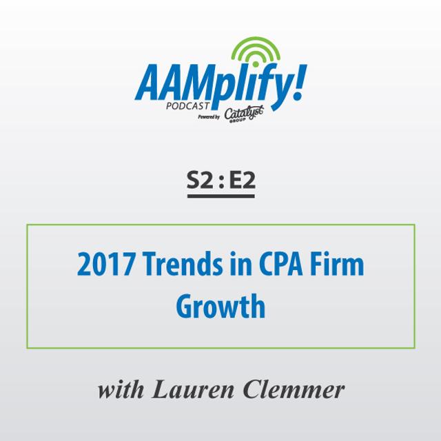 2017 Trends in CPA Firm Growth - podcast episode cover
