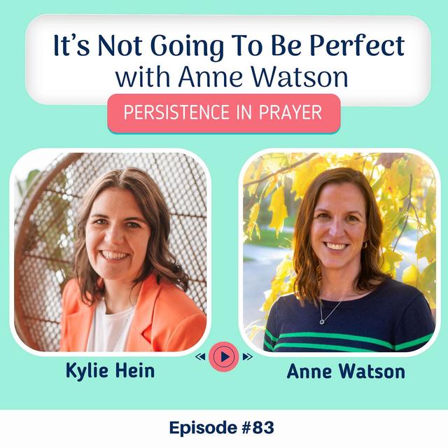 #83 It's Not Going To Be Perfect with Anne Watson - podcast episode cover