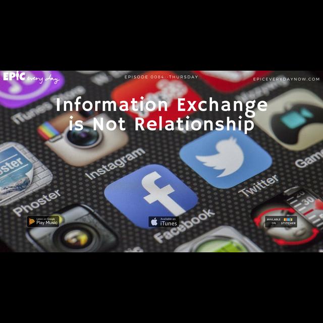 Information Exchange is Not Relationship - podcast episode cover