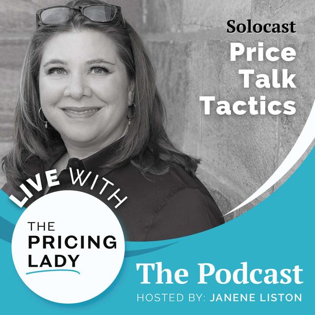 Price Talk Tactics: Knowing the Right Time to Discuss Price with Customers - podcast episode cover