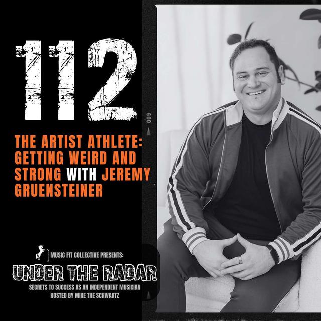 112 | The Artist-Athlete: Getting Weird and Strong with Jeremy Gruensteiner - podcast episode cover