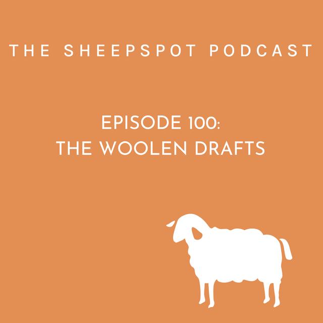 Episode 100: The Woolen Drafts - podcast episode cover