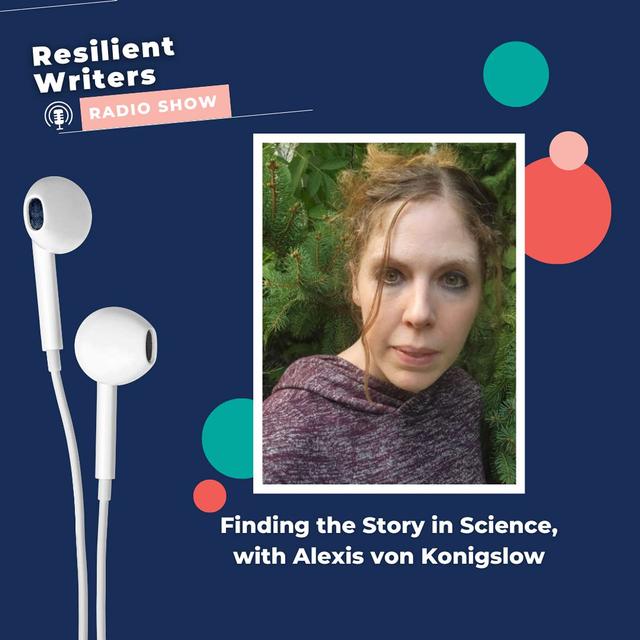 Finding the Story in Science, with Alexis von Konigslow - podcast episode cover