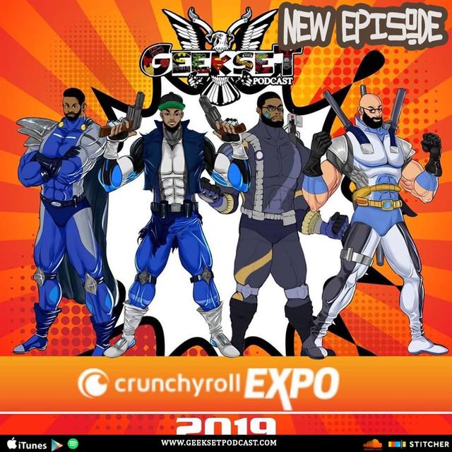Geekset Episode 45: Geekset Podcast @ Crunchyroll Expo 2019 - podcast episode cover