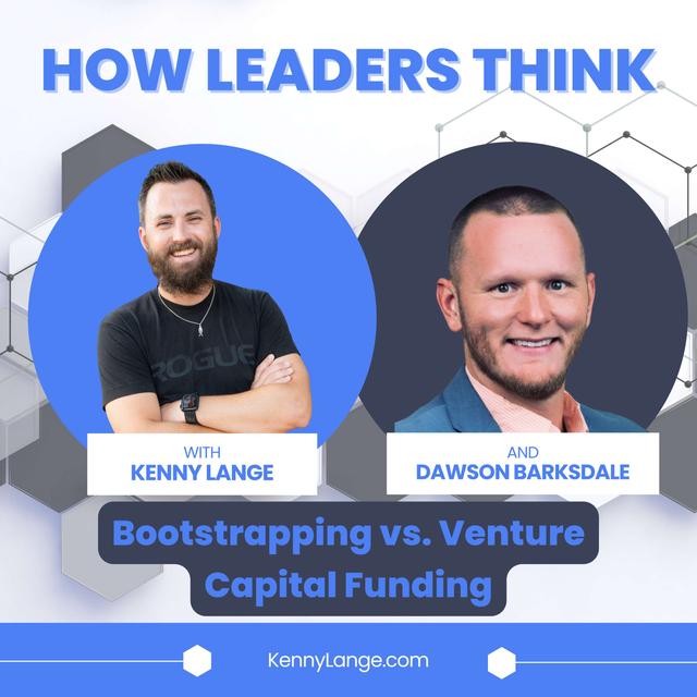 How Dawson Barksdale Thinks About Bootstrap vs. Venture Capital Funding - podcast episode cover