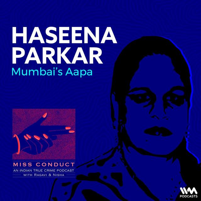 Haseena Parkar - podcast episode cover