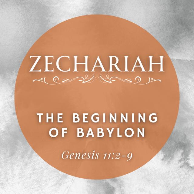 Genesis 11:2-9 // The Beginning of Babylon - podcast episode cover