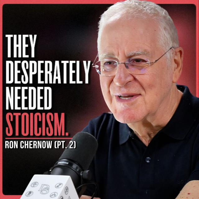 The UNTOLD Emotional Struggles of History’s Most Powerful Men | Ron Chernow (PT. 2) - podcast episode cover