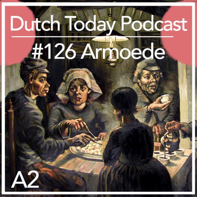Dutch Today Podcast #126: ARMOEDE (A2) - podcast episode cover