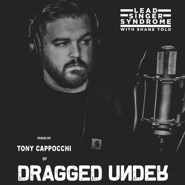 Tony Cappocchi (Dragged Under) - podcast episode cover