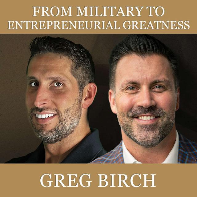 A Veteran's Mission To Better Lives with Gregory Birch - podcast episode cover
