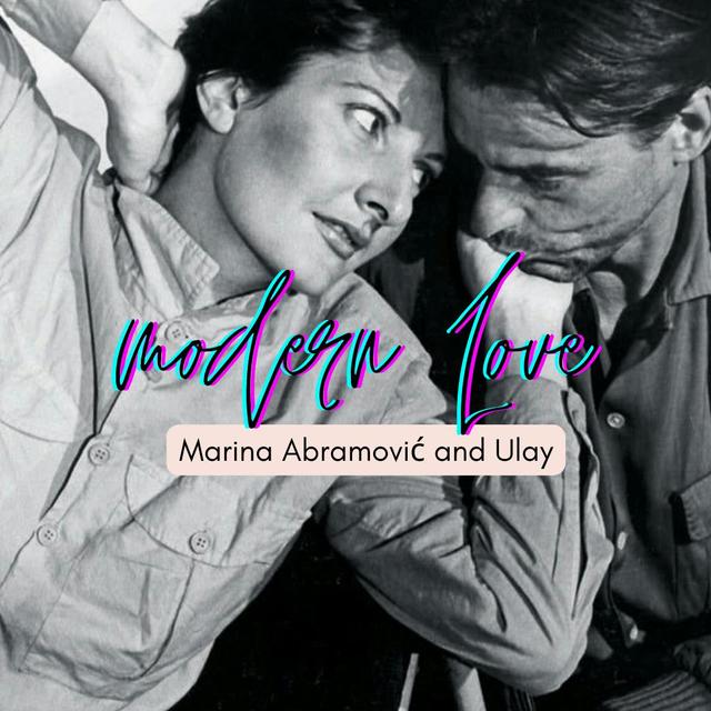 Episode #118: Modern Love--Marina  Abramović  and Ulay - podcast episode cover