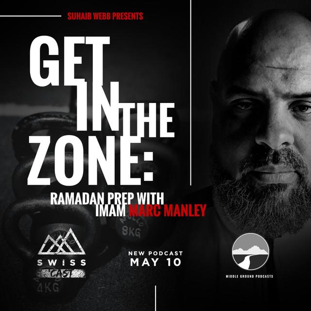Get in the Zone: A Chat with Imam Marc Manley on Community and Fasting - podcast episode cover