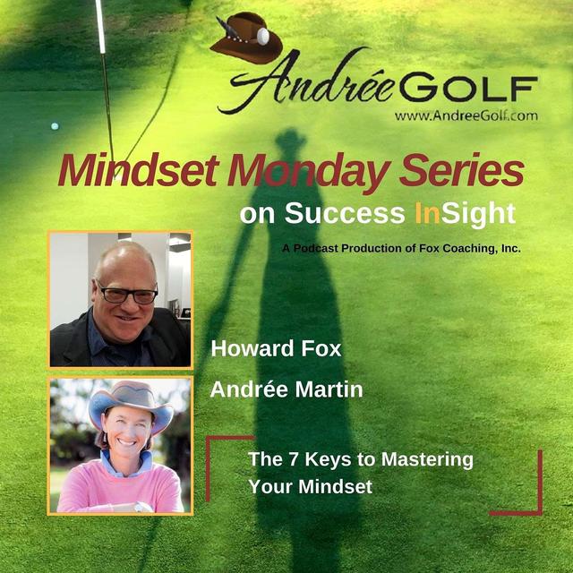 Andrée Martin, Mindset Monday - The 7 Keys to Mastering Your Mindset - podcast episode cover