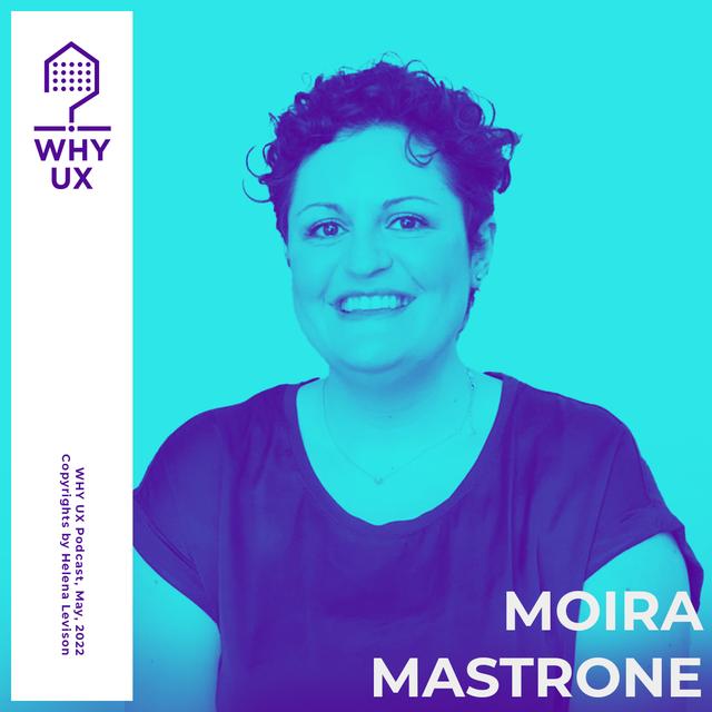 Why UX? 42# Moira Mastrone - podcast episode cover