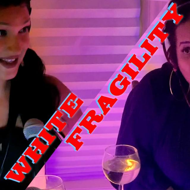 S07 E05 WHITE FRAGILITY - podcast episode cover