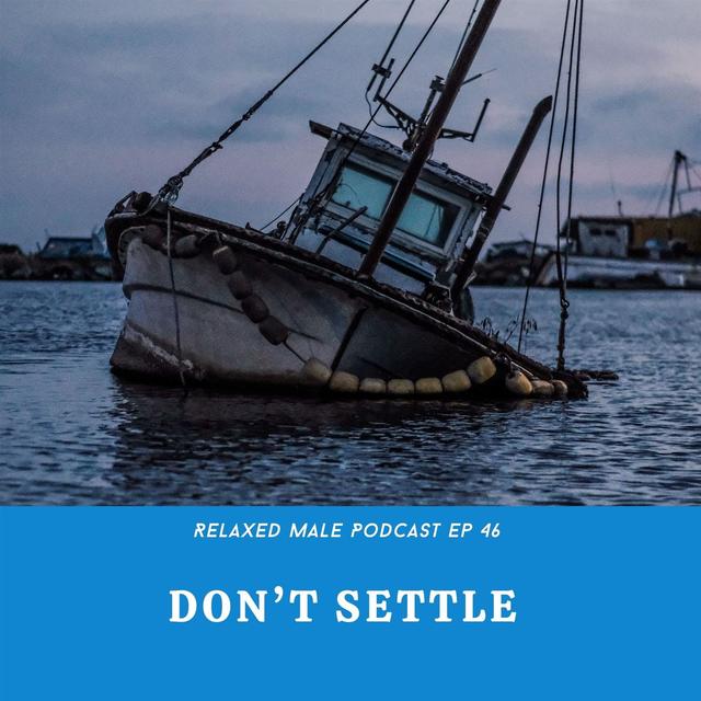 Don’t Settle - podcast episode cover