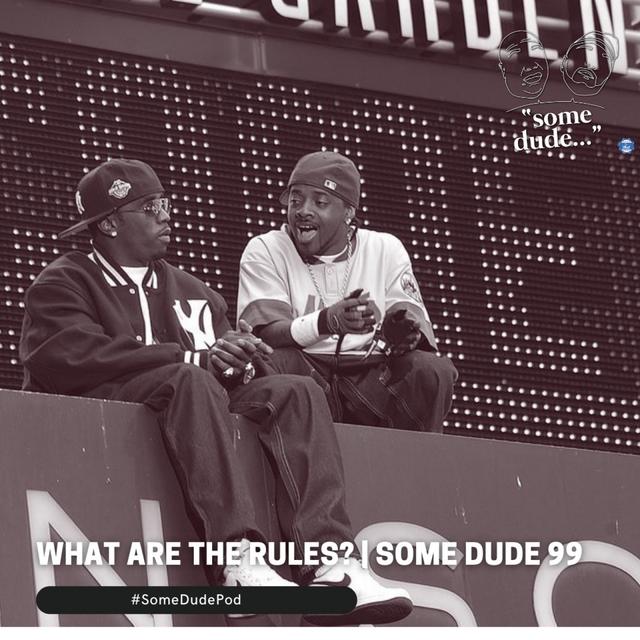 What Are The Rules? | Some Dude 99 - podcast episode cover
