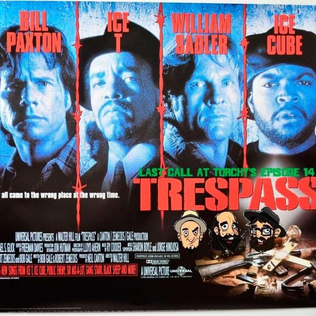 Last Call at Torchy’s Episode 14 : Trespass - podcast episode cover