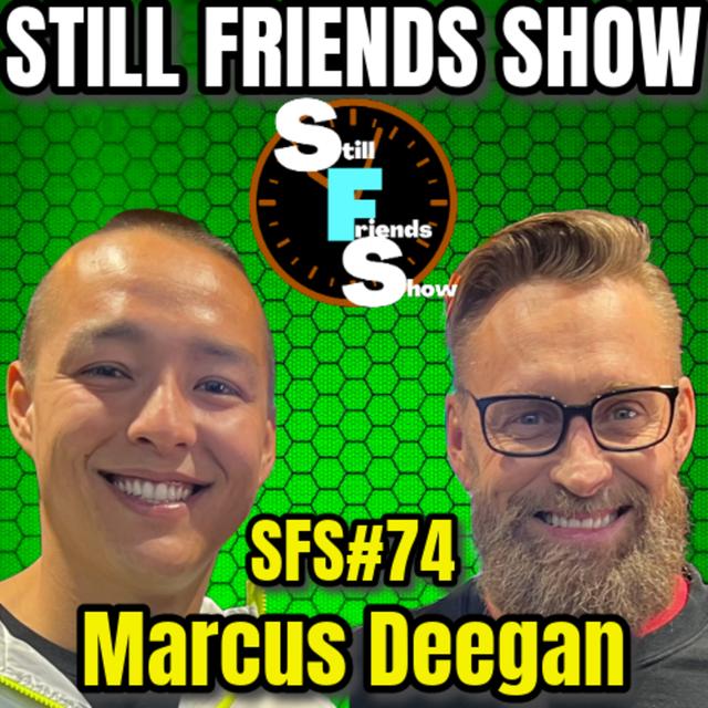 Thunder From Down Under LEGEND Marcus Deegan | Still Friends Show Ep.74 - podcast episode cover