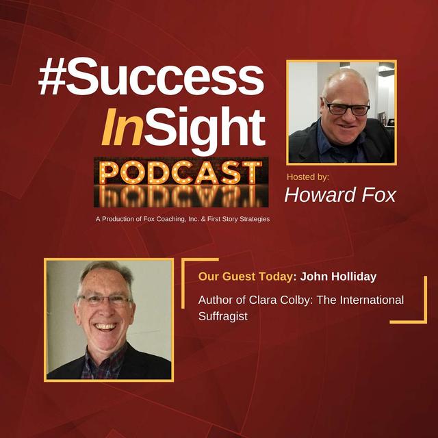 John Holliday, Author of Clara Colby: The International Suffragist - podcast episode cover