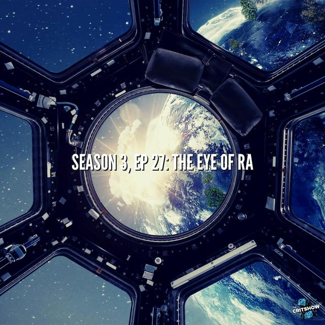 The Eye of Ra (S3, E27) - podcast episode cover