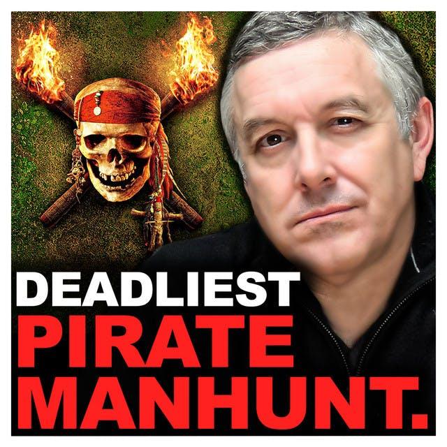 [VIDEO] - The Deadliest Pirate MANHUNT in Human History (DISTURBING Story) | Colin Woodard • 212 - podcast episode cover
