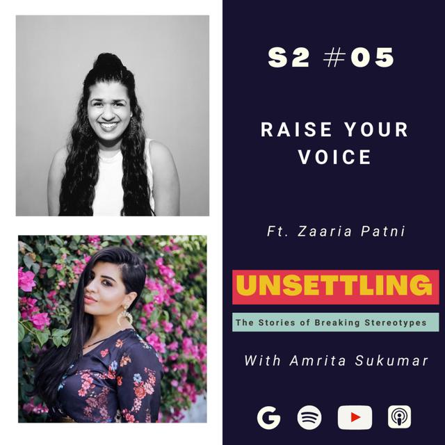 Ep-05: Raise your voice ft. Zaaria Patni on UNSETTLING by Amrita Sukumar - podcast episode cover