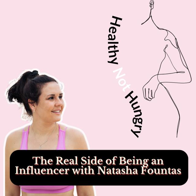 The Real Side of Being an Influencer with Natasha Fountas - podcast episode cover