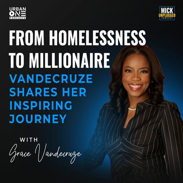 Grace Vandecruze | From Homelessness to Millionaire: Grace Vandecruze Shares Her Inspiring Journey - podcast episode cover