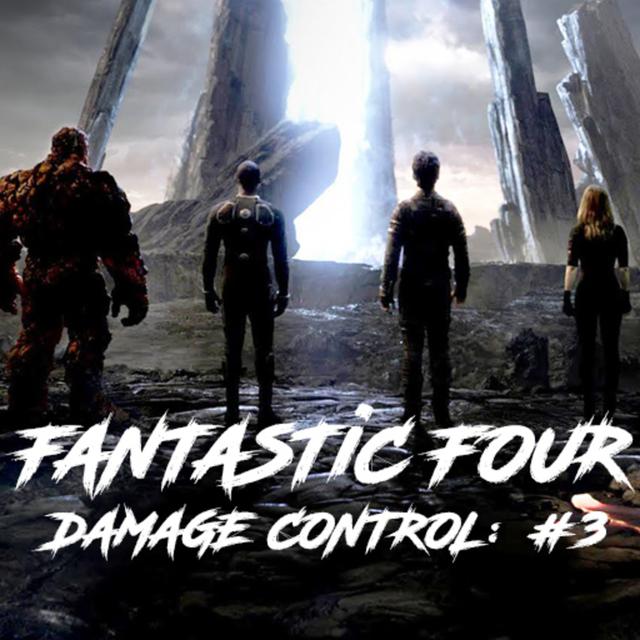 Damage Control: Ep #3 Fantastic 4 (2015) - podcast episode cover