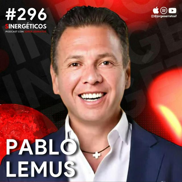 Cómo TENER la mentalidad para ser un Ganador | Pablo Lemus | Sinergéticos #296 - podcast episode cover