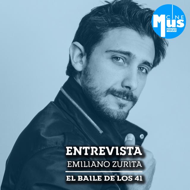 Ep 39: Emiliano Zurita en El Baile de los 41 - podcast episode cover
