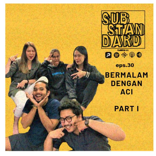 Eps. 30: Bermalam Dengan Aci Part I ft. Adinda Thomas - podcast episode cover