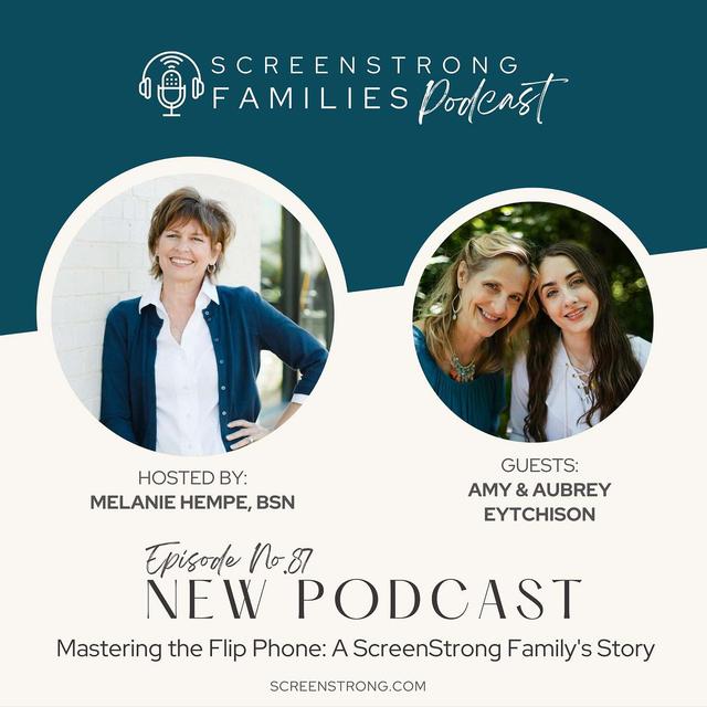 Mastering the Flip Phone: A ScreenStrong Family's Story with Amy & Aubrey (#87) - podcast episode cover