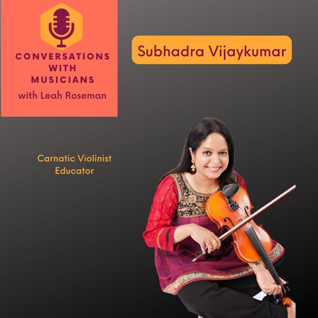 Subhadra Vijaykumar Carnatic Violinist - podcast episode cover