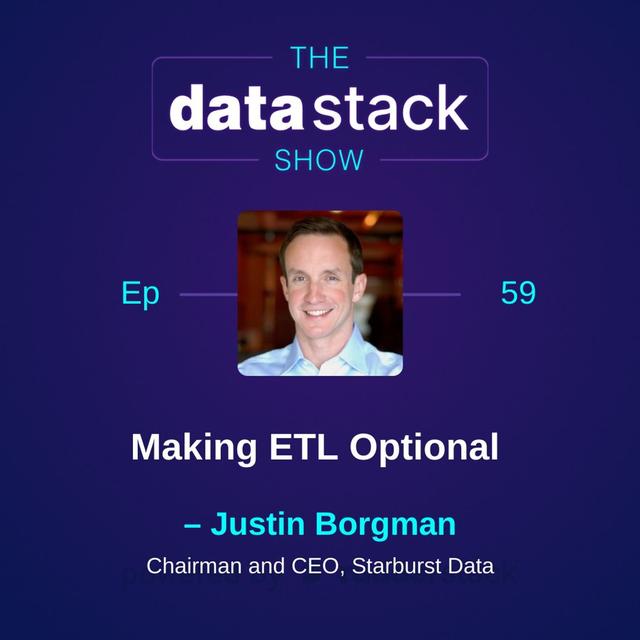 59: Making ETL Optional with Justin Borgman of Starburst Data - podcast episode cover