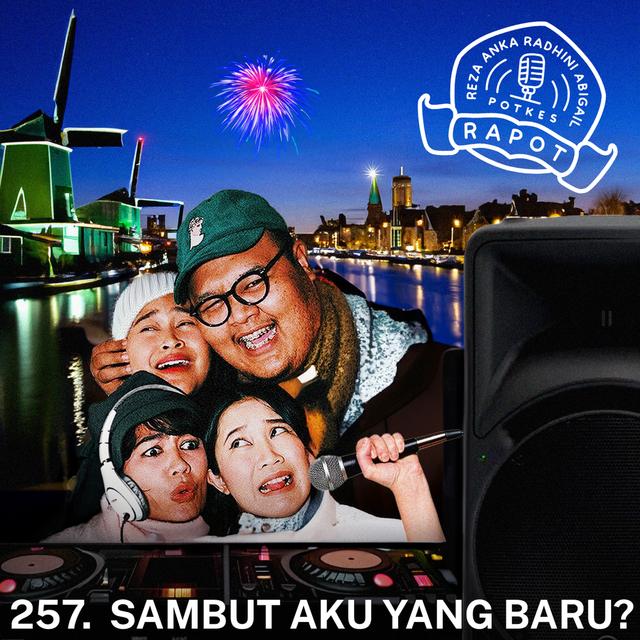 257. Sambut Aku Yang Baru? - podcast episode cover